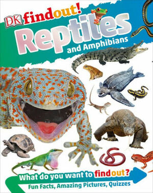 DKfindout! Reptiles and Amphibians by D.K. Publishing