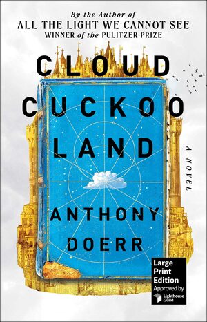 Cloud Cuckoo Land by Anthony Doerr