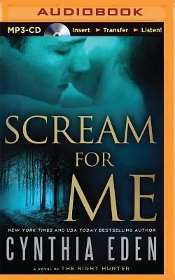 Scream for Me by Cynthia Eden