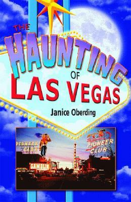 The Haunting of Las Vegas by Janice Oberding