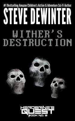 Wither's Destruction by Steve Dewinter