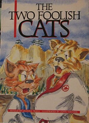 The two foolish cats by Leanna Traill