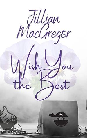 Wish You the Best by Jillian MacGregor