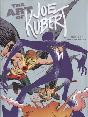 The Art of Joe Kubert by Bill Schelly, Joe Kubert