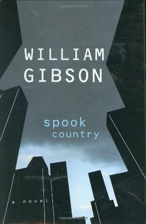 Spook Country by William Gibson