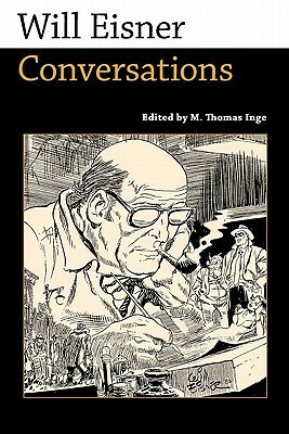 Will Eisner: Conversations by M. Thomas Inge