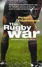 The Rugby War by Peter FitzSimons