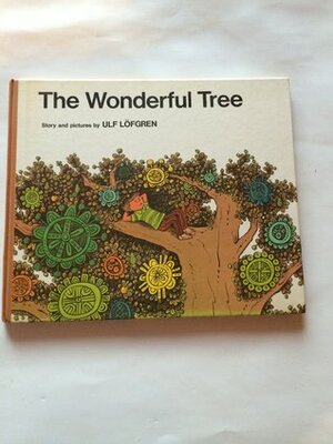 The Wonderful Tree by Ulf Löfgren
