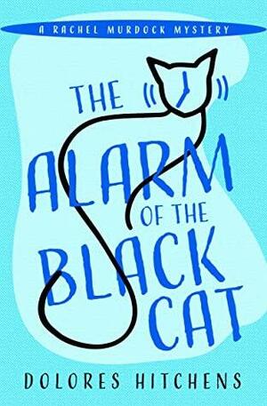 The Alarm of the Black Cat by Dolores Hitchens