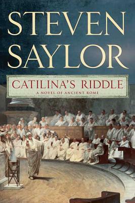 Catilina's Riddle by Steven Saylor