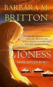 Lioness: Mahlah's Journey by Barbara M. Britton