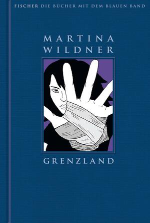Grenzland by Martina Wildner