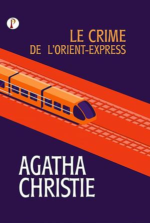Le crime de l'Orient-Express (French Edition) by Agatha Christie