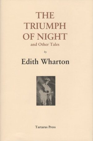 The Triumph of Night and Other Tales by Edith Wharton