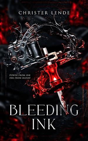 Bleeding Ink by Christer Lende