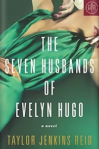 The Seven Husbands of Evelyn Hugo by Taylor Jenkins Reid