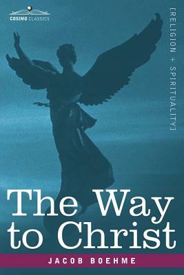 The Way to Christ by Jacob Boehme