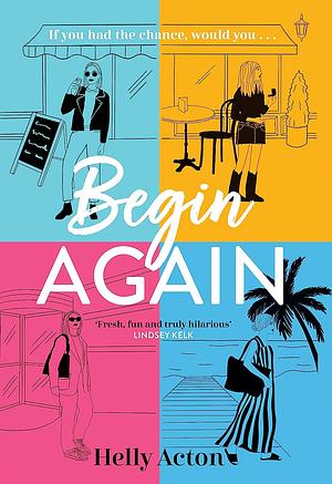 Begin Again by Helly Acton