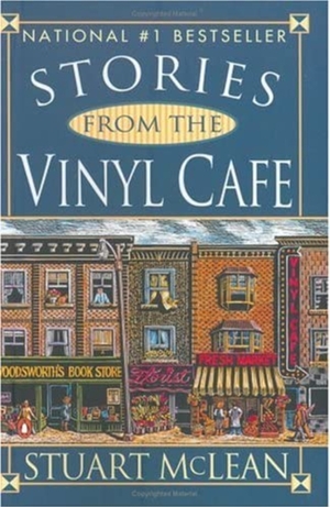 Stories from the Vinyl Cafe by Stuart McLean