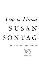Trip To Hanoi by Susan Sontag