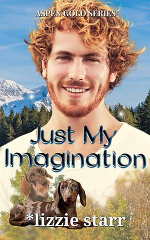 Just My Imagination by Lizzie Starr, Lizzie Starr