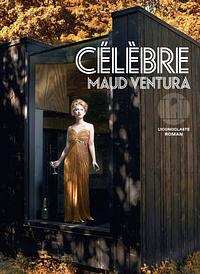 Célèbre by Maud Ventura