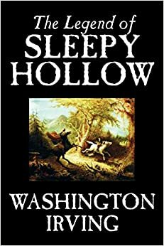 El jinete sin cabeza: La leyenda de Sleepy Hollow by Washington Irving