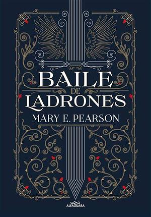 Baile de ladrones by Mary E. Pearson