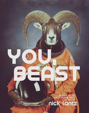 You, Beast: Poems by Nick Lantz