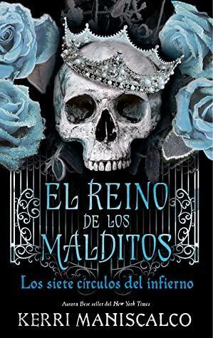 El reino de los malditos: Los siete círculos del infierno by Kerri Maniscalco