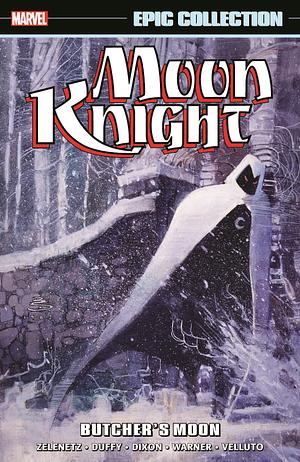 Moon Knight Epic Collection: Butcher's Moon, Volume 4 by Jim Owsley, Cary Burkett, Jo Duffy, Alan Zelenetz