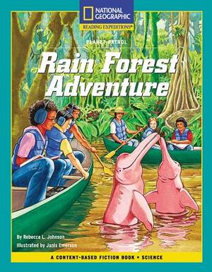 Content-Based Chapter Books Fiction (Science: Planet Patrol): Rain Forest Adventure by National Geographic Learning