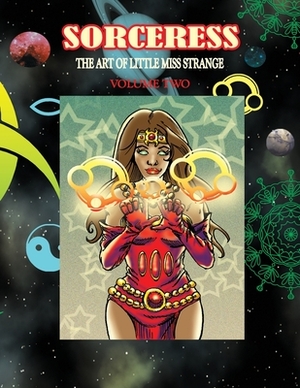 Sorceress: The Art of Little Miss Strange: Volume two by 