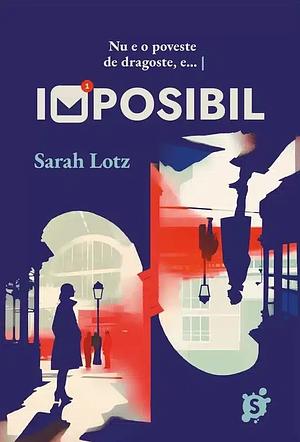 Imposibil by Sarah Lotz
