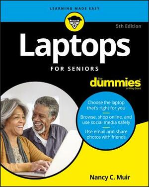 Laptops for Seniors for Dummies by Nancy C. Muir