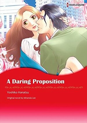 A Daring Proposition by Yoshiko Hanatsu, Miranda Lee