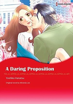 A Daring Proposition by Miranda Lee, Yoshiko Hanatsu