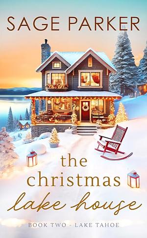 The Christmas Lake House (Book Two) by Sage Parker