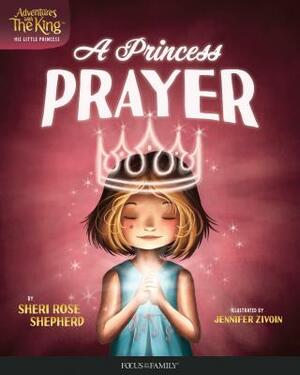 A Princess Prayer by Sheri Rose Shepherd
