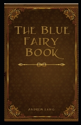 The Blue Fairy Book illustrated by Andrew Lang