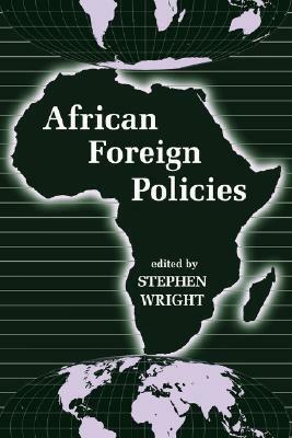 African Foreign Policies by Stephen Wright