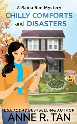 Chilly Comforts and Disasters by Anne R. Tan