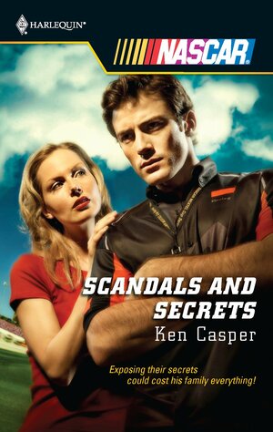 Scandals and Secrets by Ken Casper