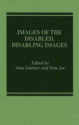 Images of the Disabled, Disabling Images by Alan Gartner