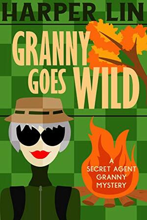 Granny Goes Wild by Harper Lin