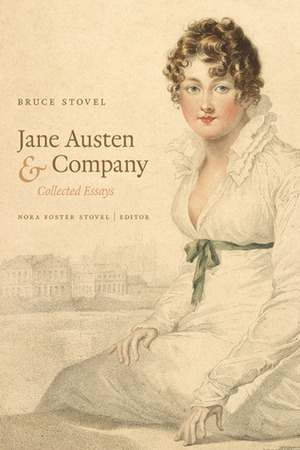 Jane Austen & Company: Collected Essays by Nora Foster Stovel, Bruce Stovel, Isobel Grundy