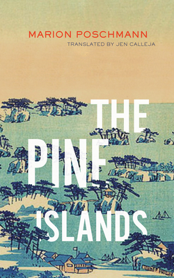 The Pine Islands by Marion Poschmann