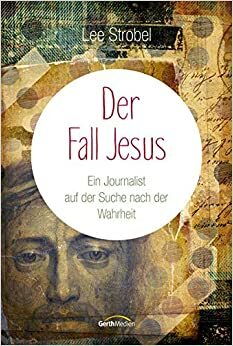 Der Fall Jesus by Lee Strobel