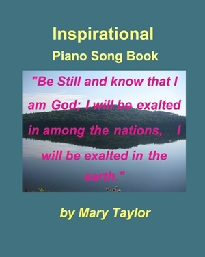 Inspirational Piano Song Book Be Still And Know by Mary Taylor