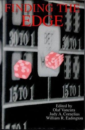 Finding the Edge: Mathematical Analysis of Casino Games by Judy A. Cornelius, Olaf Vancura, William R. Eadington